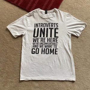 Introverts Unite S We're Here Uncomfortable Tee